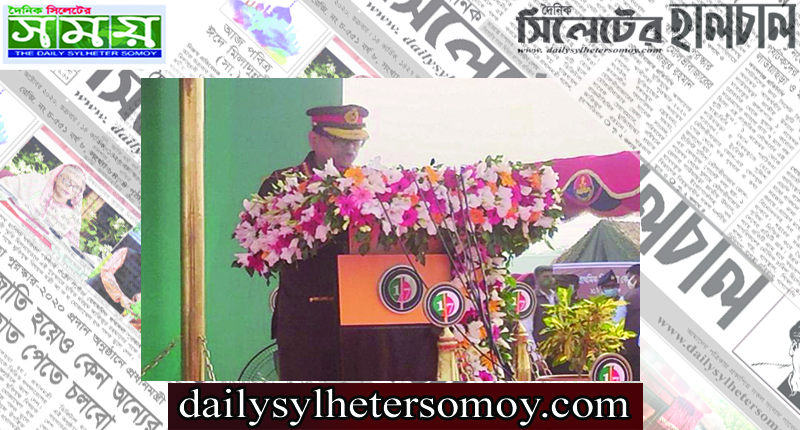 জাতীয় প্রয়োজনে যেকোনো ত্যাগ স্বীকারে প্রস্তুত থাকতে হবে : সিলেটে সেনাপ্রধান